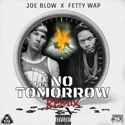 No Tomorrow Remix (Radio) [feat. Fetty Wap] Song Lyrics
