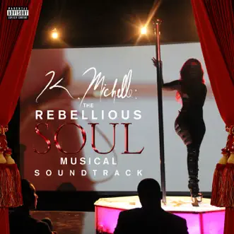 K. Michelle: The Rebellious Soul Musical Soundtrack by K. Michelle album reviews, ratings, credits