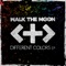 Different Colors - WALK THE MOON lyrics