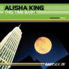 Alisha King - This Time Baby