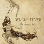 Dengue Fever - Tokay