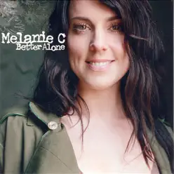 Better Alone - Melanie C