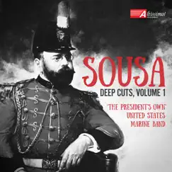 Sousa: Deep Cuts, Vol. 1 by United States Marine Band & Jack T. Klein album reviews, ratings, credits