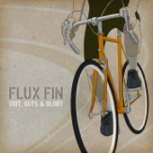 Grit, Guts & Glory - Flux Fin