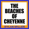 The Beaches of Cheyenne - Single album lyrics, reviews, download