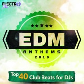 EDM Anthems 2016: Top 40 Club Beats for DJs artwork