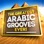 The Greatest Arabic Grooves Ever! - All the Best Chillout Arabesque Grooves That You Will Ever Need