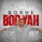 Booyah (feat. Stanley Thompson) - Borne lyrics
