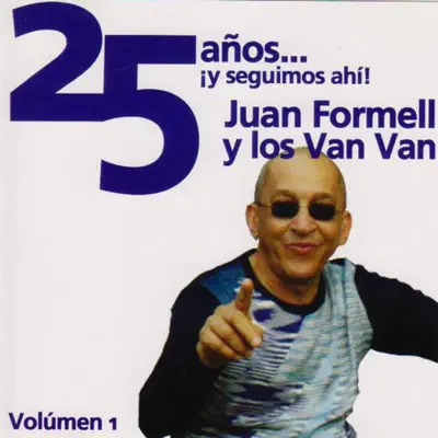 25 Años ¡Y Seguimos Ahí! - Los Van Van 25 Años ¡Y Seguimos Ahí! - Los Van Van