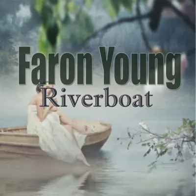 Riverboat - Faron Young