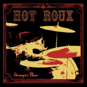Hot Roux / Stranger's Blues - Hot Roux