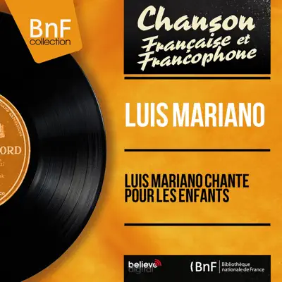 Luis Mariano chante pour les enfants (feat. Jacques-Henry Rys et son orchestre) [Mono Version] - EP - Luis Mariano