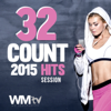 32 Count 2015 Hits Session (60 Minutes Mixed Compilation for Fitness & Workout 135 BPM / 32 Count) - Various Artists