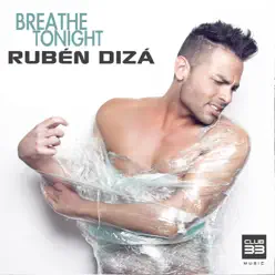 Breathe Tonight - Single - Rubén Dizá Breathe Tonight - Single - Rubén Dizá