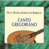 De la Musica Antigua al Barroco Canto Gregoriano