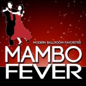 Mambo Fever: Modern Ballroom Favorites artwork