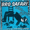Bro safari - Bender