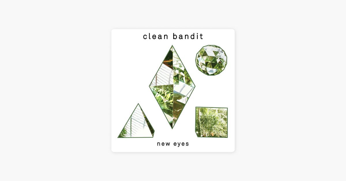 Clean bandit перевод песни. Clean Bandit - New Eyes. Show me Love clean Bandit.