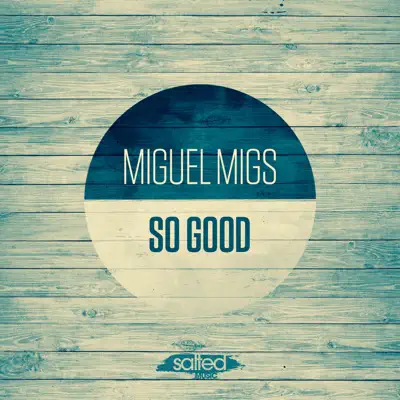 So Good - Single - Miguel Migs
