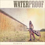 Robyn Landis - Waterproof