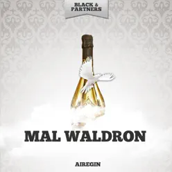 Airegin - Mal Waldron Airegin - Mal Waldron