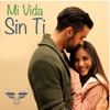 Mi Vida Sin Ti - Single