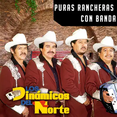 Puras Rancheras con Banda - Los Dinámicos del Norte Puras Rancheras con Banda - Los Dinámicos del Norte