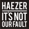 It’s Not Our Fault (Dj Antention Remix) - Haezer lyrics