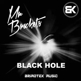 Black Hole - Single by Mr. Brackets album reviews, ratings, credits