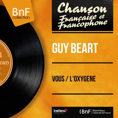 Vous / L'oxygène (feat. Freddy Balta et son orchestre) [Mono Version] - Single - Guy Béart