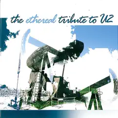 The Ethereal Tribute to U2 by Various Artists album reviews, ratings, credits