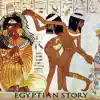 Egyptian Story (Original EDM Trap Mix) song lyrics