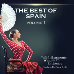 The Best of Spain Volume 1 by Philharmonic Wind Orchestra & Marc Reift album reviews, ratings, credits