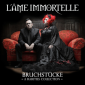 Bruchstücke - A Rarities Collection - L'Âme Immortelle