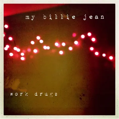 My Billie Jean - Single - Work Drugs