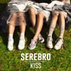 SEREBRO - Kiss