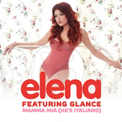 Mamma Mia (He's Italiano) [feat. Glance] - EP - Élena