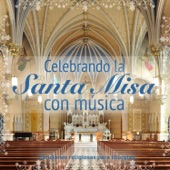 Celebrando la Santa Misa Con Música. Canciones Religiosas para Liturgias artwork