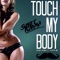 Touch My Body (feat. Patricia Mel) - Adrian Lagunas lyrics