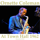 At Town Hall 1962 (Live) [Remastered 2014] - Ornette Coleman