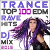 Trance Top 100 Edm Rave Hits DJ Mix 2015