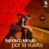 Tango Classics 381: Por la Vuelta (Historical Recordings)