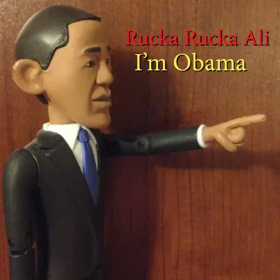 I'm Obama - Single - Rucka Rucka Ali