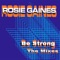 Be Strong (Hippie Torrales Tribute Radio Mix) - Rosie Gaines lyrics