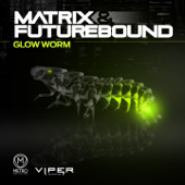 Glow Worm - Matrix & Futurebound