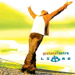 Libre - Gustavo Lastra
