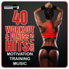 40 Workout & Fitness Hits 2015: Motivation Training Music - Various Artists