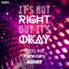 It's Not Right But It's Okay (feat. Meritxell Negre) - Single album lyrics, reviews, download