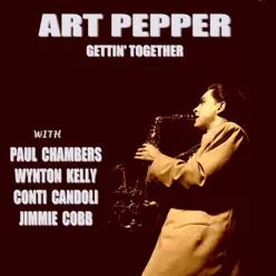Gettin' Together! - Art Pepper Gettin' Together! - Art Pepper