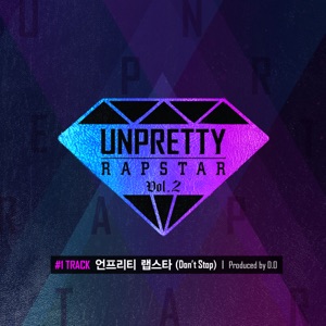 Unpretty Rapstar (Don't Stop) [From "UNPRETTY RAPSTAR2," Pt. 1] - Single